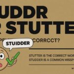 Studder or Stutter  Which Spelling Is Correct?