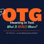 OTG Meaning in Text what it really mean?