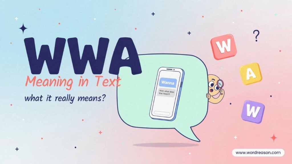 WWA Meaning in Text what it really mean?