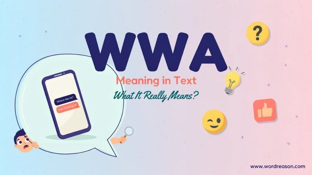 WWA Meaning  What Was That?